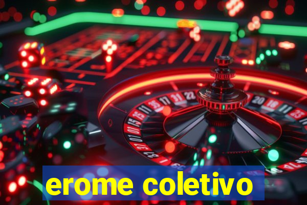 erome coletivo